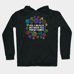 Yes I Really Do Need All These Cubes - Rubik's Cube Inspired Design for people who know How to Solve a Rubik's Cube Hoodie